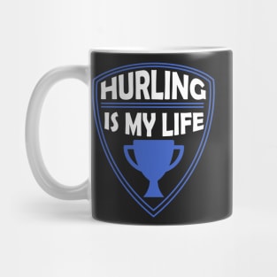 Hurling is my Life Gift Mug